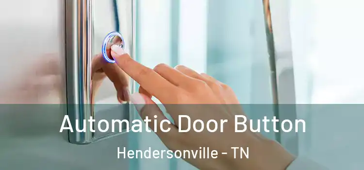 Automatic Door Button Hendersonville - TN