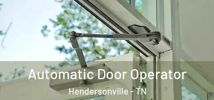 Automatic Door Operator Hendersonville - TN