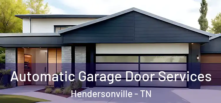  Automatic Garage Door Services Hendersonville - TN