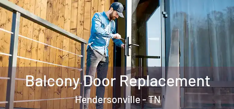  Balcony Door Replacement Hendersonville - TN