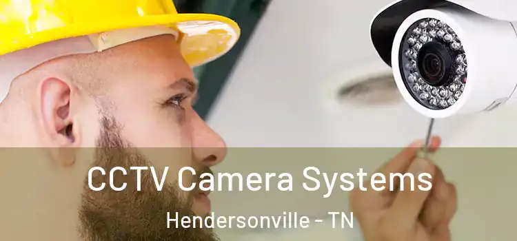 CCTV Camera Systems Hendersonville - TN