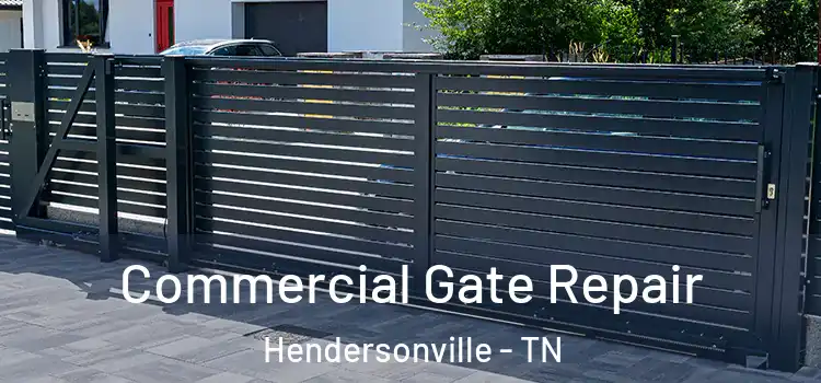 Commercial Gate Repair Hendersonville - TN