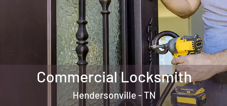 Commercial Locksmith Hendersonville - TN