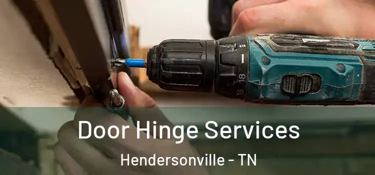 Door Hinge Services Hendersonville - TN