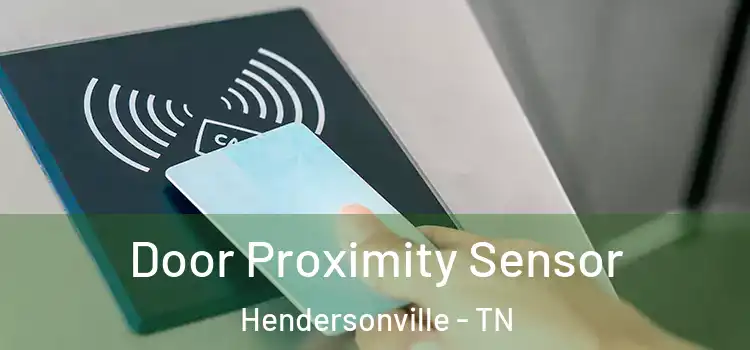 Door Proximity Sensor Hendersonville - TN