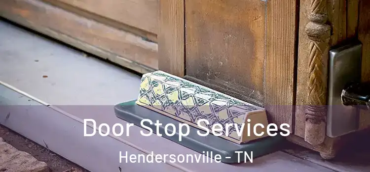 Door Stop Services Hendersonville - TN