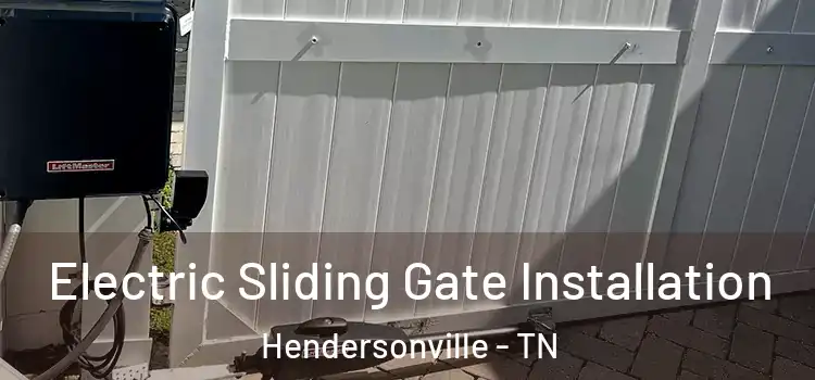 Electric Sliding Gate Installation Hendersonville - TN