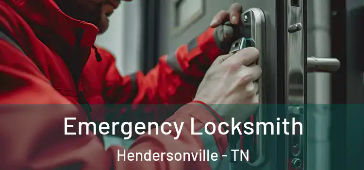 Emergency Locksmith Hendersonville - TN