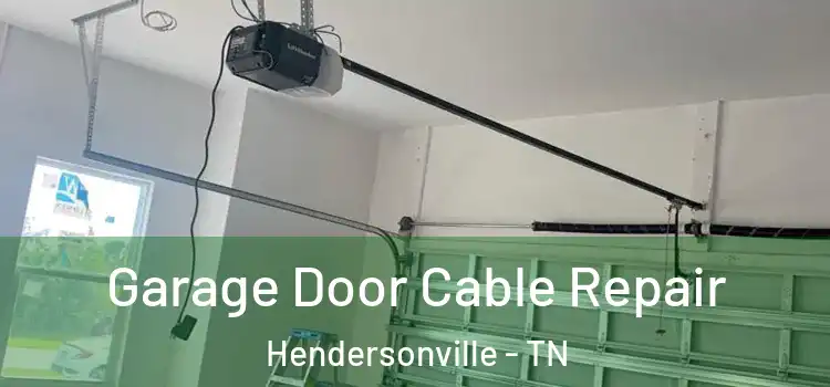  Garage Door Cable Repair Hendersonville - TN