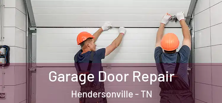 Garage Door Repair Hendersonville - TN