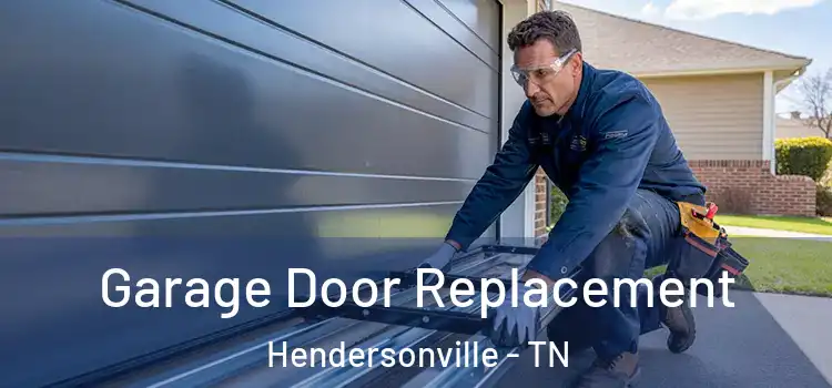  Garage Door Replacement Hendersonville - TN