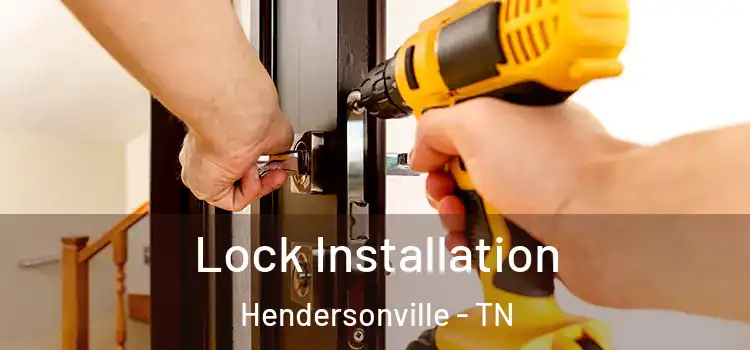 Lock Installation Hendersonville - TN