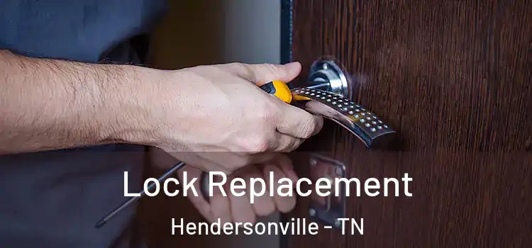 Lock Replacement Hendersonville - TN