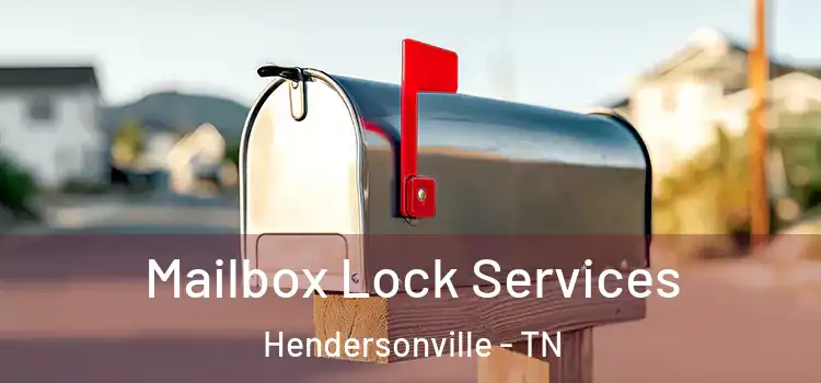 Mailbox Lock Services Hendersonville - TN