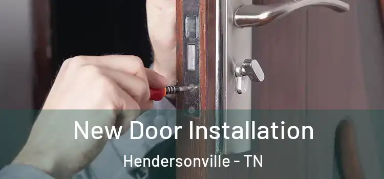 New Door Installation Hendersonville - TN