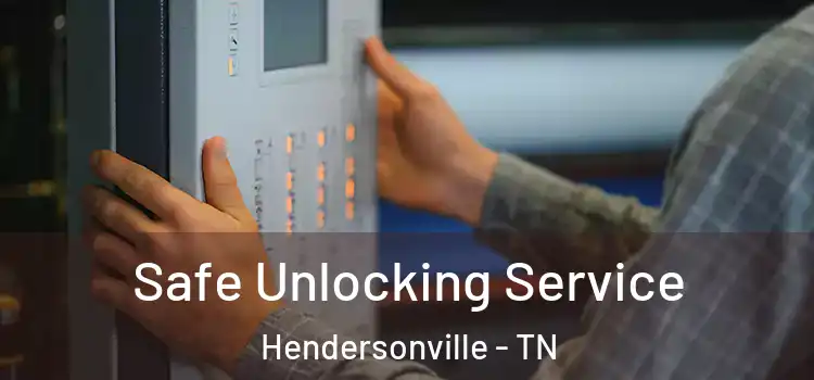 Safe Unlocking Service Hendersonville - TN