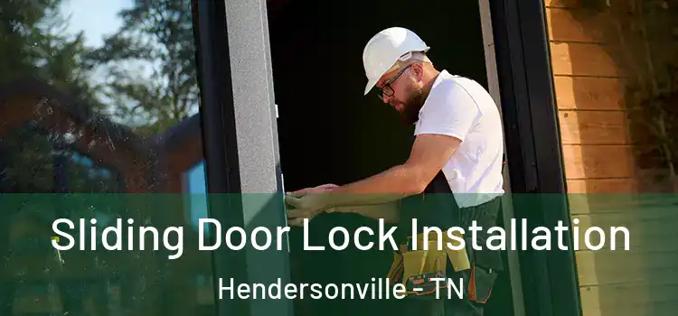 Sliding Door Lock Installation Hendersonville - TN