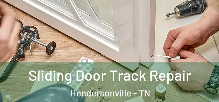 Sliding Door Track Repair Hendersonville - TN