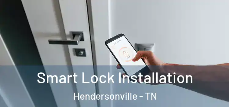 Smart Lock Installation Hendersonville - TN